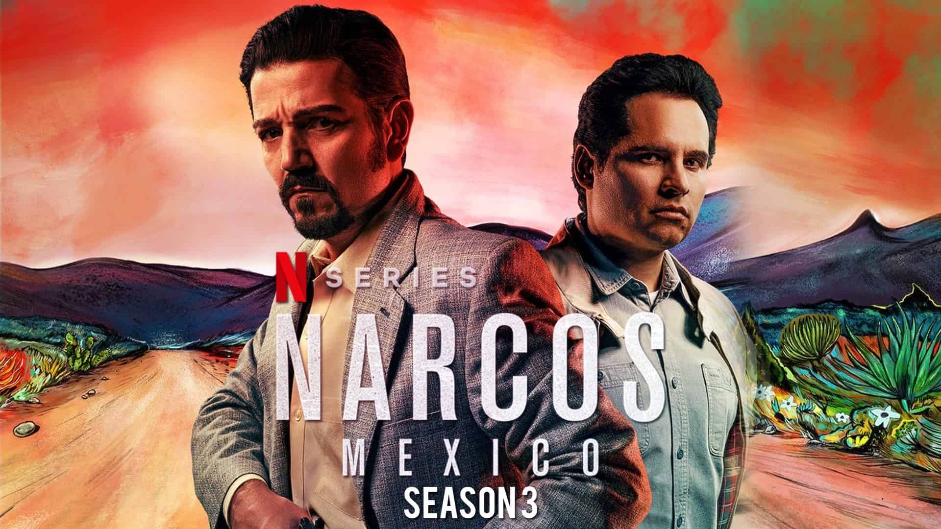 Things to know about Season 3 Narcos: Mexico
