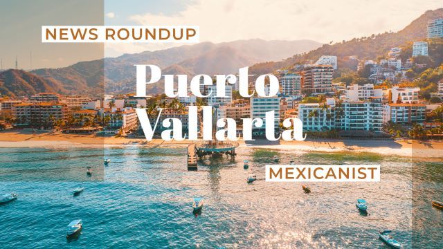 Puerto Vallarta News Brief on 17 March 2023